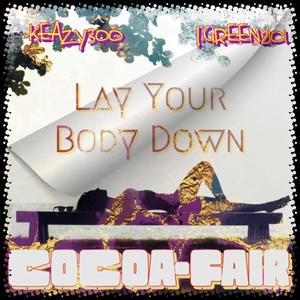 Lay Your Body Down