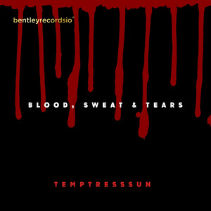 Blood, Sweat & Tears