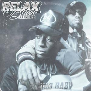 Relax (feat. Ele2bleb) (Explicit)
