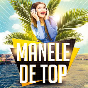 Manele De Top