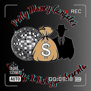 Party Money Gangster (feat. XUKYYLASESENTA) [Explicit]