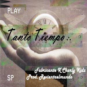 Tanto Tiempo(with Charly Kidz)