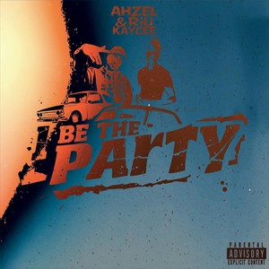 I Be the Party (feat. RIU Kaycee) [Explicit]