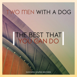 The Best That You Can Do (Original Mix)
