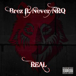 Real(feat. Never NRQ) (Explicit)