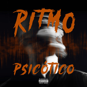 RITMO PSICÓTICO (Explicit)