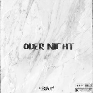 Oder Nicht (Explicit)