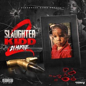 Slaughter Kidd 2 (Explicit)