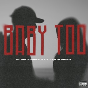 Baby Too (Explicit)