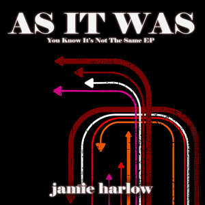 As It Was (You Know It's Not the Same EP)