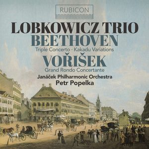 Beethoven: Triple Concerto, Kakadu Variations - Vořišek: Grand Rondo Concertante