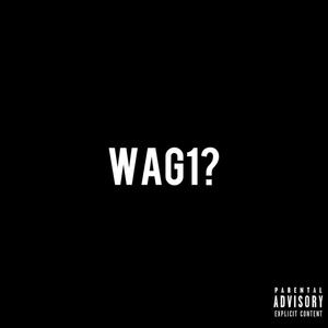 WAG1 (feat. Lost Chld) [Explicit]