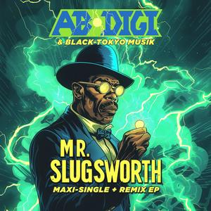 Mr. Slugsworth (feat. Denley) (Denley Remix|Explicit)