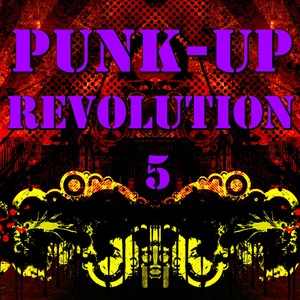 Punk-Up Revolution, Vol. 5 (Explicit)