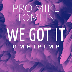 WE GOT IT (Explicit)