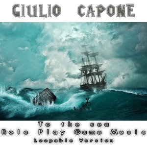 To the Sea(Music for Role Play Game) (Loopable Version)