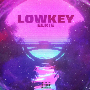 Lowkey (Explicit)