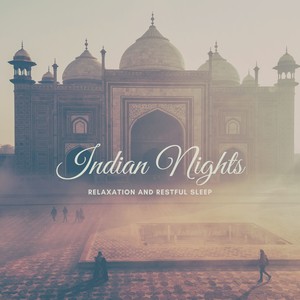 Indian Nights: Relaxation and Restful Sleep