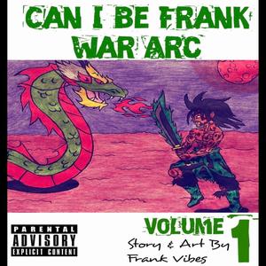 Can I Be Frank Volume 1: War Arc (Explicit)