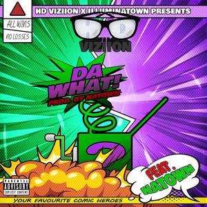 Da What (feat. Natown) (Explicit)