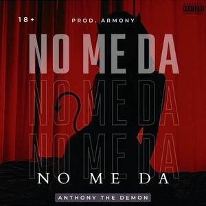 NO ME DA (Explicit)