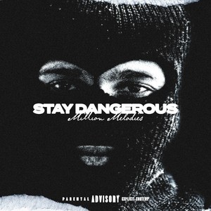 Stay Dangerous