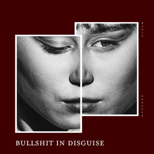 Bullshit in Disguise (Explicit)