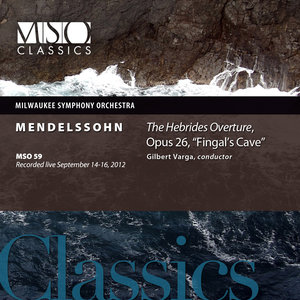 Mendelssohn: The Hebrides Overture, Op. 26, "Fingal's Cave" (Live)