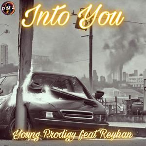 Into You (feat. Reyhan!) (Explicit)