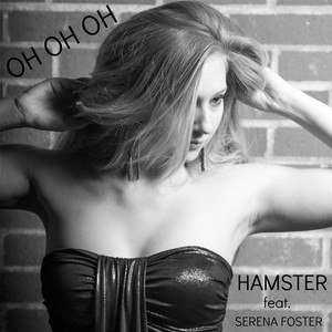 Oh Oh Oh (feat. Serena Foster)