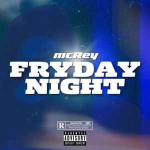 FRYDAY NIGHT (Explicit)