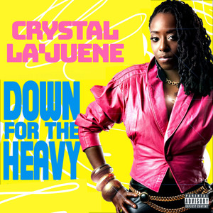 Down for the Heavy (Explicit)