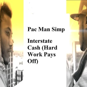 Interstate Cash (Hard Work Pays Off) (Explicit)