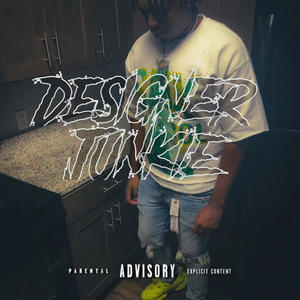 Designer Junkie (Explicit)