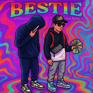 bestie (feat. Dre balla) (Explicit)