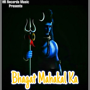 Bhagat  Mahakal Ka