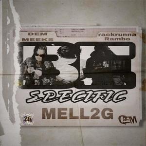 Be Specific (feat. DEM Meeks & Rackrunna Rambo) [Explicit]