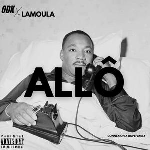 ALLÔ ALLÔ (feat. Lamoula$) (Explicit)