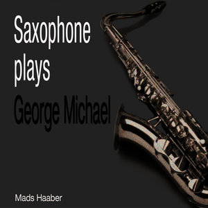 Saxophone Plays George Michael