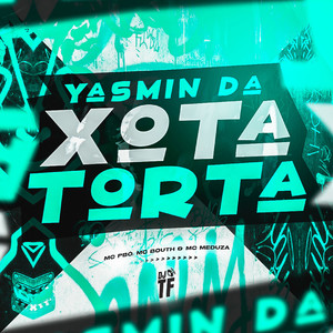 Yasmin da Xota Torta (Explicit)