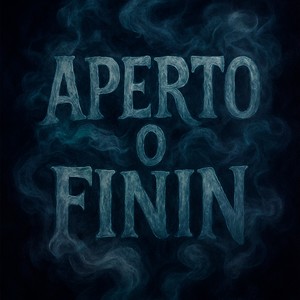 APERTO O FININ (Explicit)