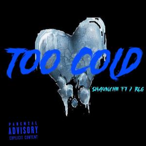 Too Cold (feat. J Reg) [Explicit]