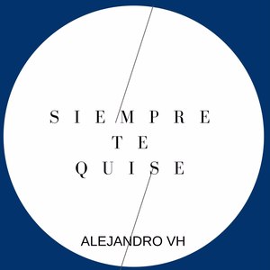 Siempre Te Quise