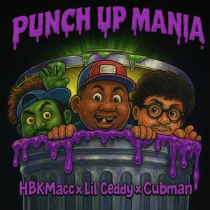 Punch Up Mania (feat. Lil Ceddy & Cubman) (Explicit)