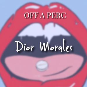 Off a Perc (Explicit)