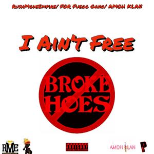 I Ain’t Free (Pay Whore) [Explicit]