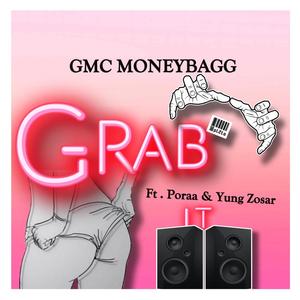 Grab It (feat. Poraa & Yung Zosar) [Remix] [Explicit]