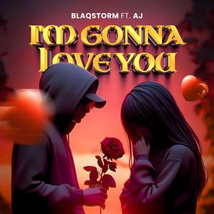 I'm gonna love you (feat. AJ SA)