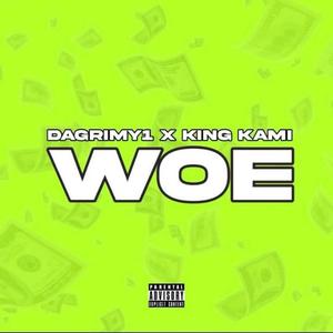 Woe (feat. King Kami) [Explicit]