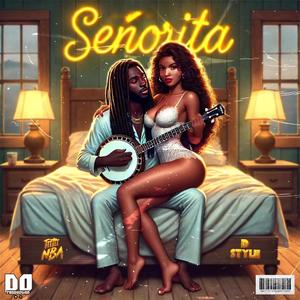 Señorita (feat. TiiTii NBA & D-Stylii) (Explicit)